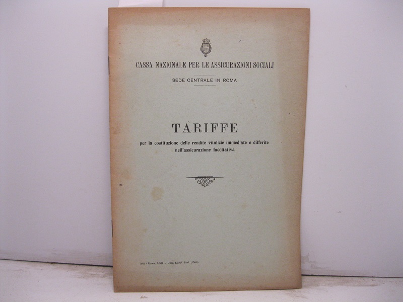 Tariffe per la costituzione delle rendite vitalizie immediate e differite nell'assicurazione facoltativa.